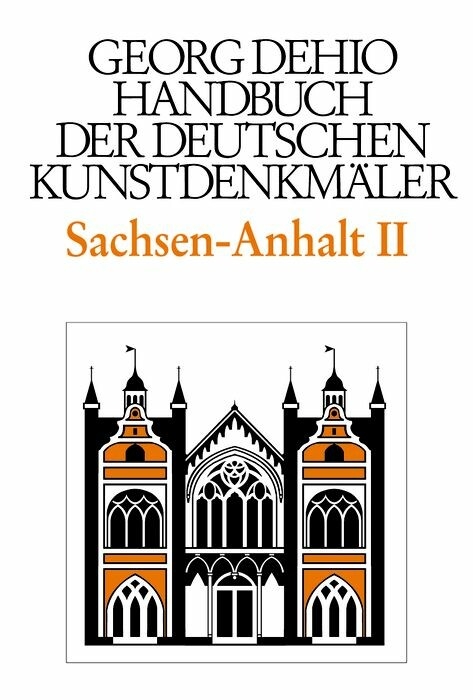 Dehio - Handbuch der deutschen Kunstdenkm&auml;ler / Sachsen-Anhalt Bd. 2 - Georg Dehio
