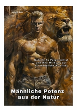 M&auml;nnliche Potenz aus der Natur - John F. Body