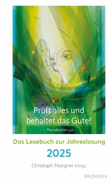Pr&uuml;ft alles und behaltet das Gute! - 