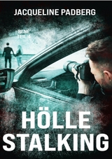 H&ouml;lle Stalking - Jacqueline Padberg