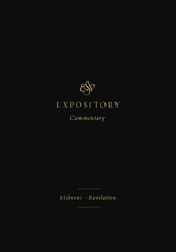 ESV Expository Commentary (Volume 12) -  Crossway