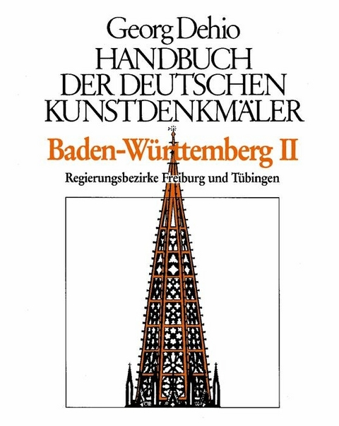 Dehio - Handbuch der deutschen Kunstdenkm&auml;ler / Baden-W&uuml;rttemberg Bd. 2 - Georg Dehio