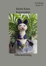 kleine Katze Katzengl&uuml;ck H&auml;kelanleitung - berli design