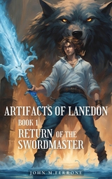 Artifacts of Lanedon Return of the Swordmaster -  John M. Ferrone