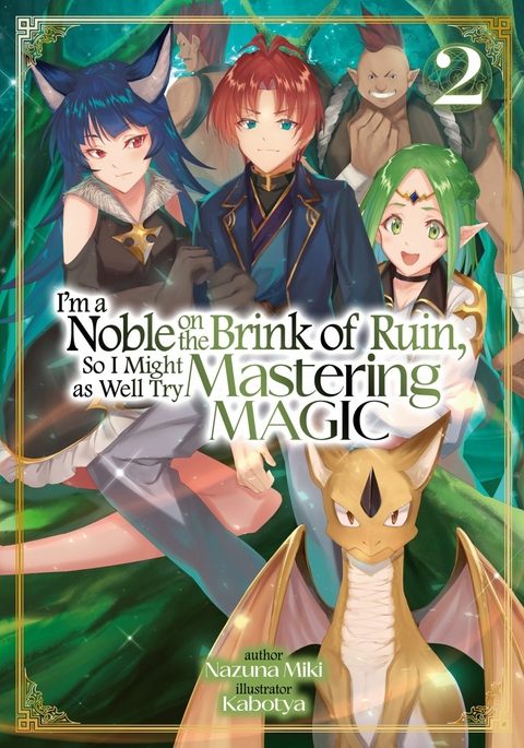 I'm a Noble on the Brink of Ruin, So I Might as Well Try Mastering Magic: Volume 2 -  Nazuna Miki