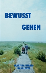 Bewusst gehen - Martina Herbig