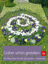 Gräber schön gestalten - Christiane James