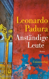 Anst&auml;ndige Leute - Leonardo Padura