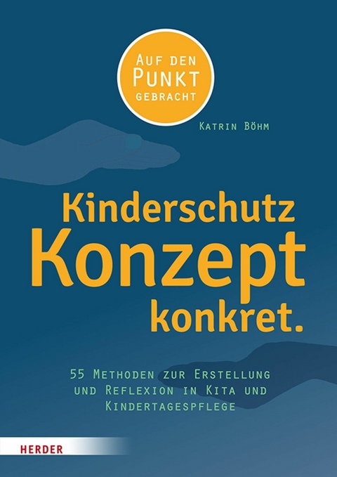 Kinderschutzkonzept konkret. -  Katrin Böhm