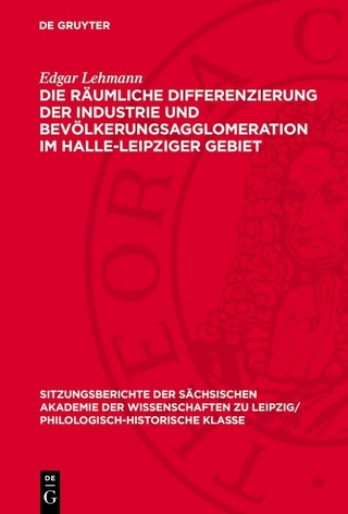 Die räumliche Differenzierung der Industrie und Bevölkerungsagglomeration im Halle-Leipziger Gebiet