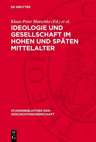 Ideologie und Gesellschaft im hohen und späten Mittelalter