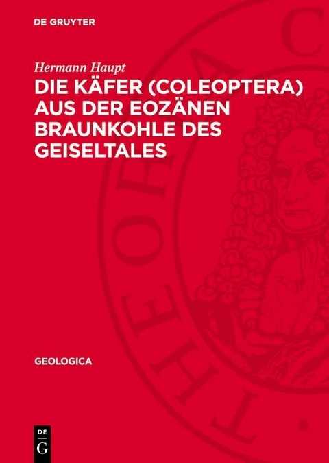 Die K&auml;fer (Coleoptera) aus der eoz&auml;nen Braunkohle des Geiseltales - Hermann Haupt
