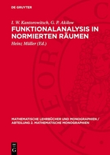 Funktionalanalysis in normierten R&auml;umen - I. W. Kantorowitsch, G. P. Akilow