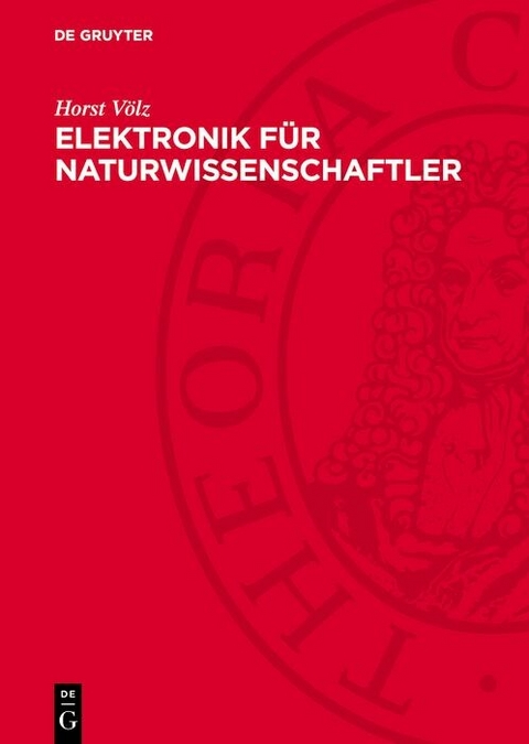 Elektronik f&uuml;r Naturwissenschaftler - Horst V&ouml;lz