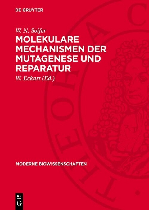 Molekulare Mechanismen der Mutagenese und Reparatur - W. N. Soifer