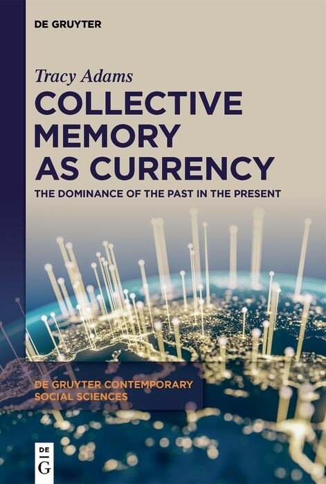 Collective Memory as Currency -  Tracy Adams