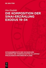 Die Komposition der Sinai-Erz&auml;hlung Exodus 19&ndash;34 - Otto Eissfeldt
