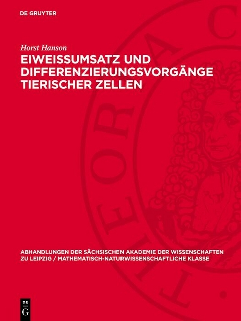 Eiweissumsatz und Differenzierungsvorg&auml;nge tierischer Zellen - Horst Hanson