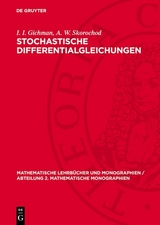 Stochastische Differentialgleichungen - I. I. Gichman, A. W. Skorochod