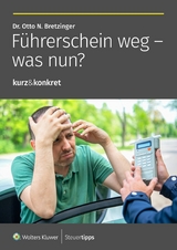 F&uuml;hrerschein weg - was nun? - Otto N. Bretzinger