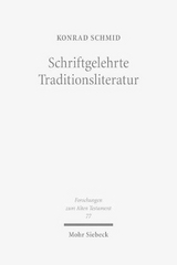 Schriftgelehrte Traditionsliteratur - Konrad Schmid