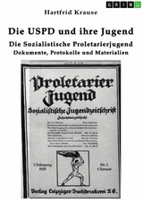 Die USPD und ihre Jugend -  Hartfrid Krause