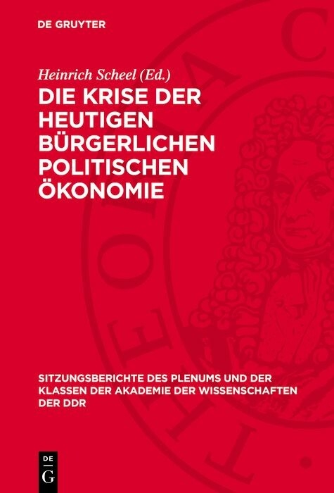 Die Krise der heutigen b&uuml;rgerlichen politischen &Ouml;konomie - 