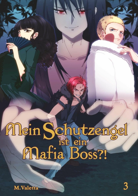 Mein Schutzengel ist ein Mafia-Boss?! 3 -  M. Valetta