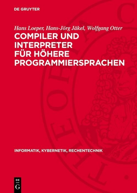 Compiler und Interpreter für höhere Programmiersprachen - Hans Loeper, Hans-Jörg Jäkel, Wolfgang Otter