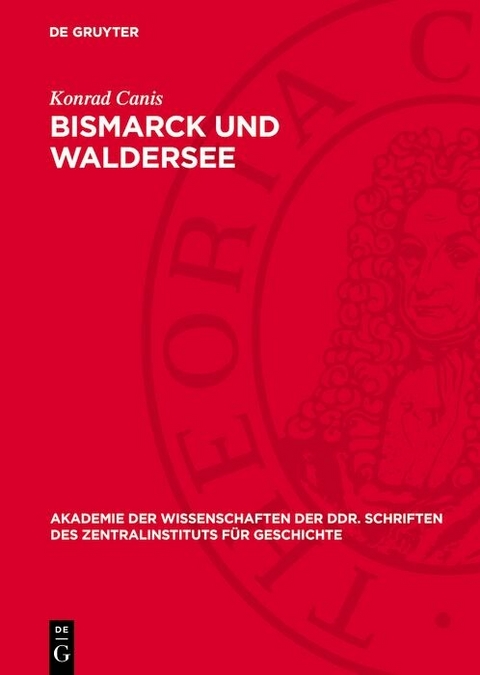Bismarck und Waldersee - Konrad Canis