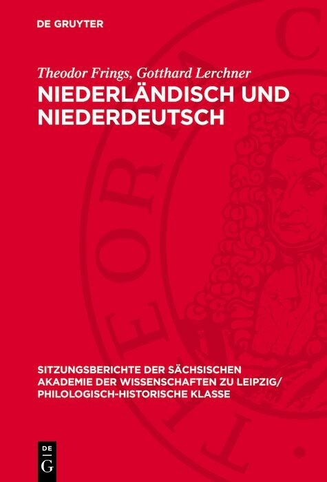 Niederl&auml;ndisch und Niederdeutsch - Theodor Frings, Gotthard Lerchner