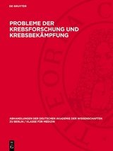 Probleme der Krebsforschung und Krebsbek&auml;mpfung