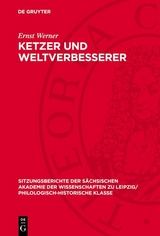 Ketzer und Weltverbesserer - Ernst Werner