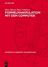 Formelmanipulation mit dem Computer - Klaus Mätzel, Klaus Nehrkorn