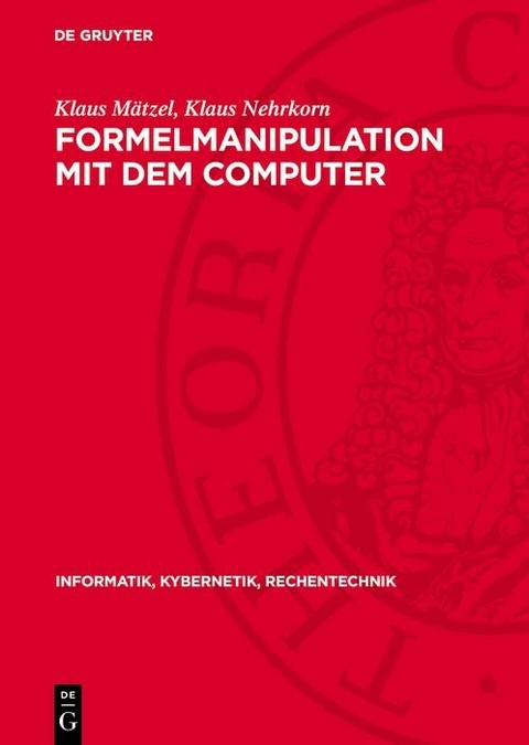 Formelmanipulation mit dem Computer - Klaus Mätzel, Klaus Nehrkorn