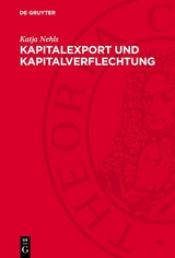 Kapitalexport und Kapitalverflechtung - Katja Nehls