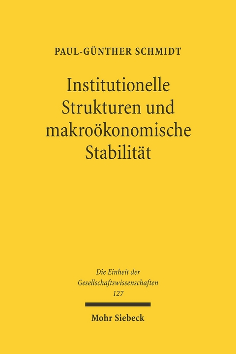 Institutionelle Strukturen und makro&ouml;konomische Stabilit&auml;t -  Paul-G&uuml;nther Schmidt