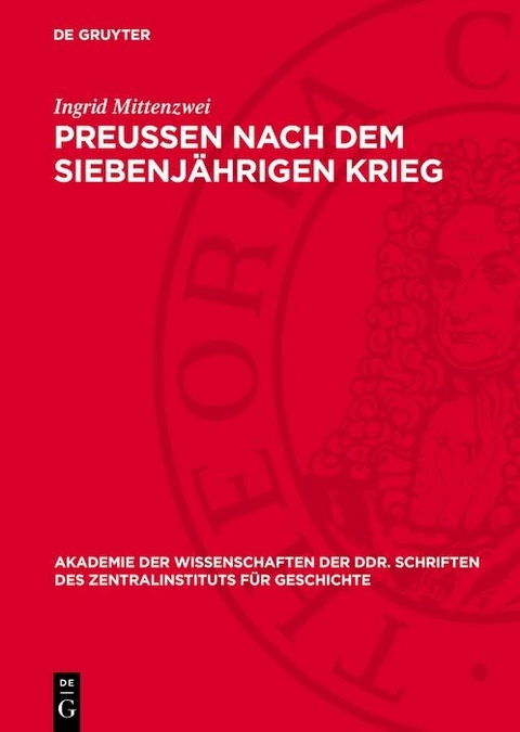 Preu&szlig;en nach dem Siebenj&auml;hrigen Krieg - Ingrid Mittenzwei