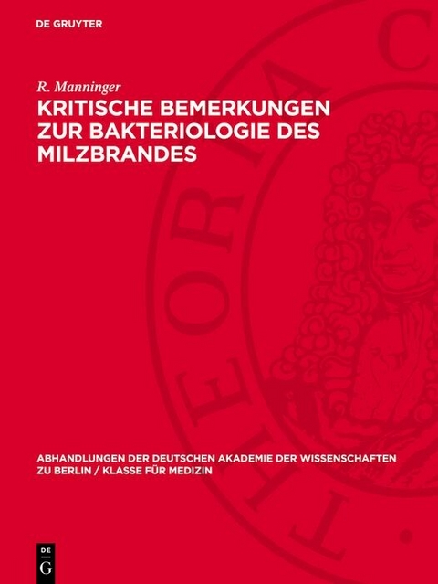 Kritische Bemerkungen zur Bakteriologie des Milzbrandes - R. Manninger