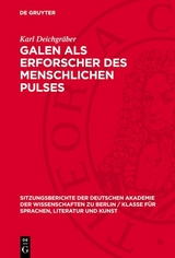 Galen als Erforscher des menschlichen Pulses - Karl Deichgr&auml;ber