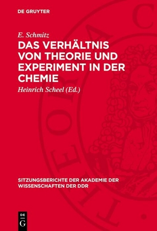 Das Verhältnis von Theorie und Experiment in der Chemie