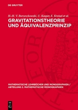 Gravitationstheorie und &Auml;quivalenzprinzip - H.-H. V. Borzeszkowski, U. Kasper, E. Kreisel et al.