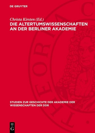 Die Altertumswissenschaften an der Berliner Akademie