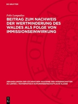 Beitrag zum Nachweis der Wertminderung des Waldes als Folge von Immissionseinwirkung - Felix Lampadius