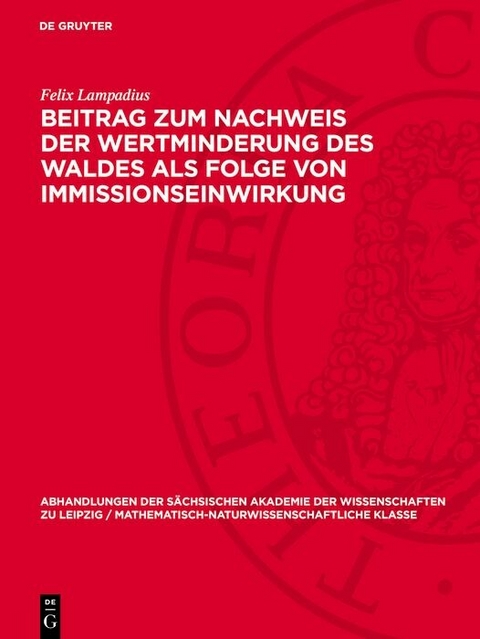 Beitrag zum Nachweis der Wertminderung des Waldes als Folge von Immissionseinwirkung - Felix Lampadius
