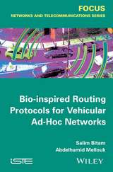 Bio-inspired Routing Protocols for Vehicular Ad-Hoc Networks - Salim Bitam, Abdelhamid Mellouk