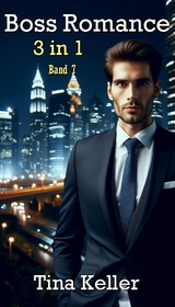 Boss Romance, Sammelband 7 - Tina Keller