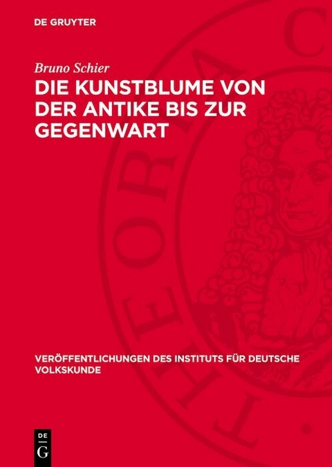 Die Kunstblume von der Antike bis zur Gegenwart - Bruno Schier