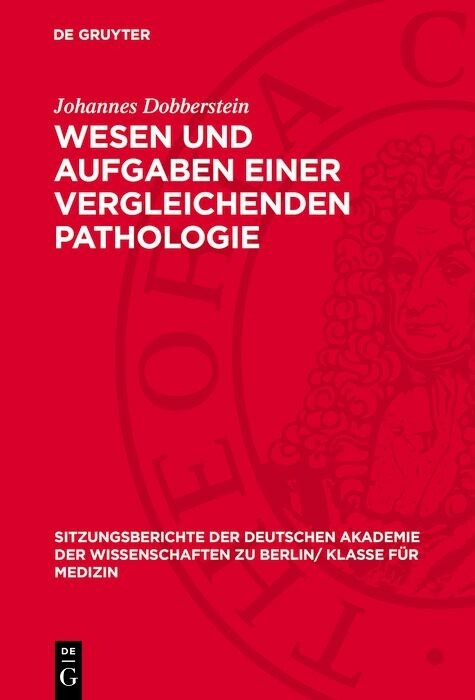 Wesen und Aufgaben einer vergleichenden Pathologie - Johannes Dobberstein