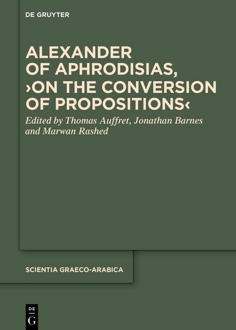 Alexander of Aphrodisias, &rsaquo;On the Conversion of Propositions&lsaquo; - 